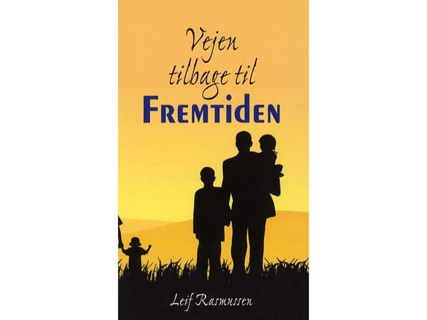 Vägen tillbaka till framtiden | Leif Rasmussen | Språk: Danska