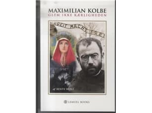 Maximilian Kolbe | Bente Wolf | Kieli: Tanska