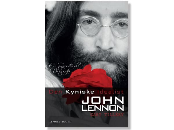 Den kyniske Idealist - John Lennon | Gary Tillery | Kieli: Tanska