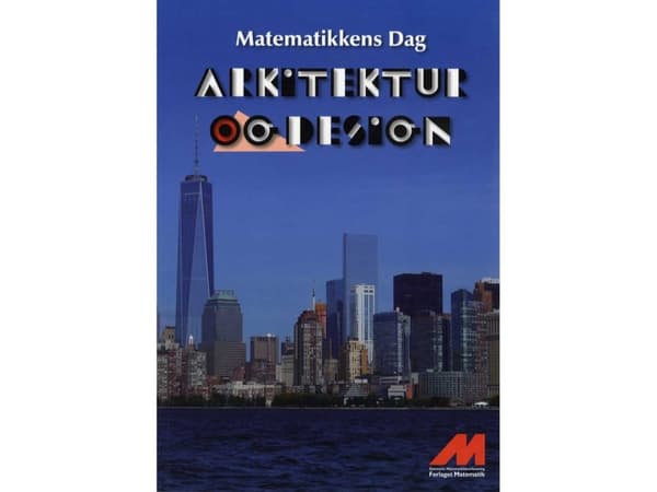 Arkitektur och design | Medlemmar i det danska matematiklärarförbundet | Språk: Danska