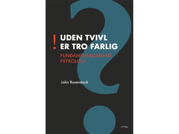Usko on epäilemättä vaarallista | John Rosenstock | Kieli: Tanska