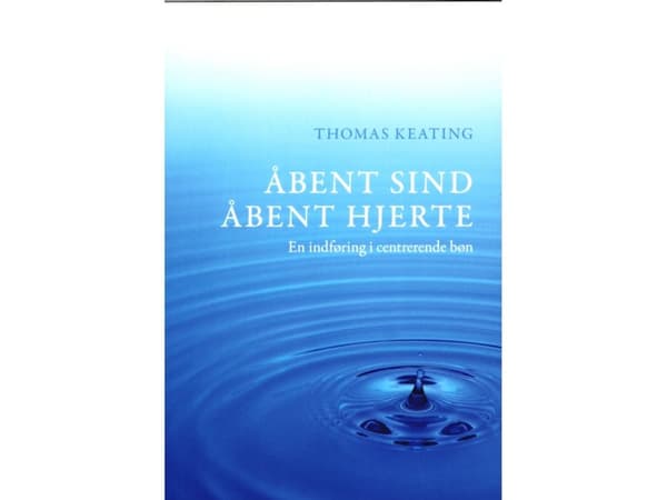 Avoin mieli avoin sydän | Thomas Keating | Kieli: Tanska