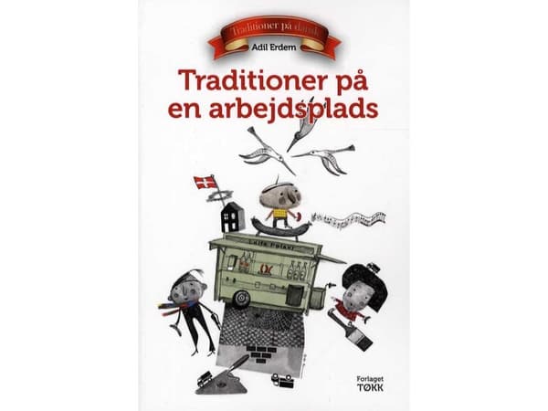 Traditioner på en arbejdsplads | Adil Erdem | Kieli: Tanska