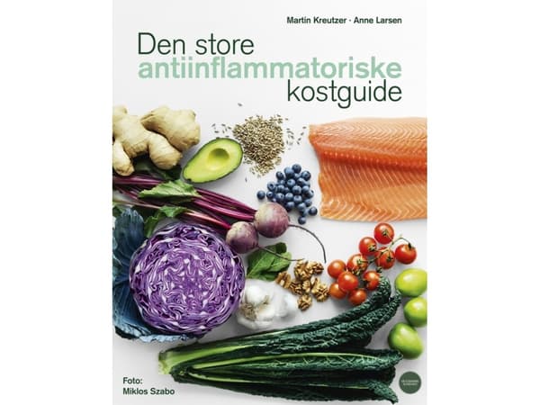 Suuri anti-inflammatorinen ruokavalio-opas | Martin Kreutzer ja Anne Larsen | Kieli: Tanska