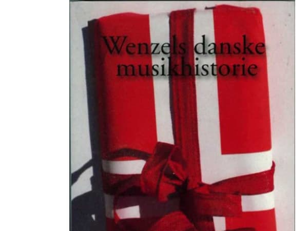 Wenzels Danske Musikhistorie | Mogens Wenzel Andreasen | Språk: Dansk