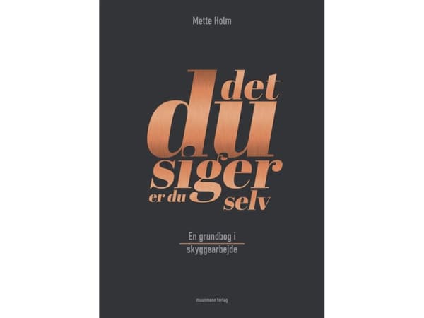 Det, du siger, er du selv | Mette Holm | Språk: Dansk