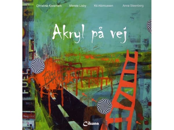 Akryl på vej | Christina Kjelsmark | Kieli: Tanska