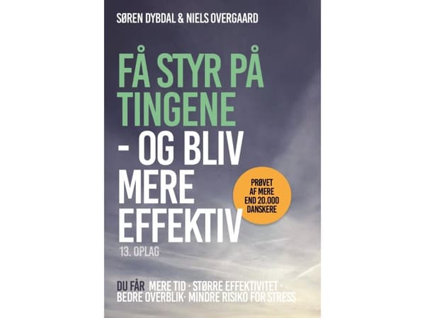 Hommaa asiat hallintaan - ja tule tehokkaammaksi | Søren Dybdal;Niels Overgaard | Kieli: Tanska