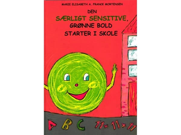 Den særligt sensitive, grønne bold starter i skole | Marie Elisabeth A. Franck Mortensen | Kieli: Tanska