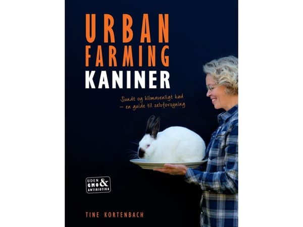 URBAN FARMING kanien kanssa | Tine Kortenbach | Kieli: Tanska