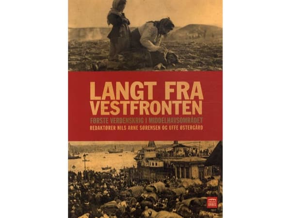 Langt fra Vestfronten | Niels Arne Sørensen og Uffe Østergård | Kieli: Tanska