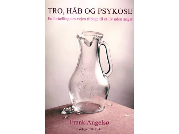 Usko, toivo ja psykoosi | Frank Angelsø | Kieli: Tanska