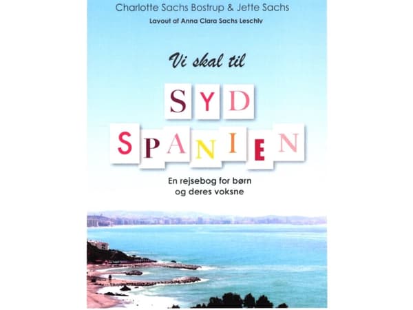 Vi skal til Sydspanien | Jette Sachs og Charlotte Sachs Bostrup | Språk: Dansk