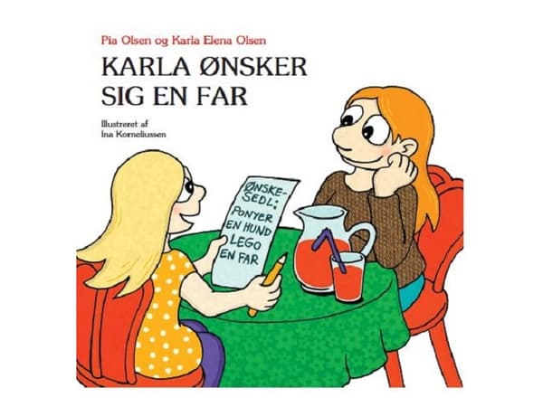 Karla ønsker sig en far | Pia Olsen og Karla Elena Olsen | Kieli: Tanska