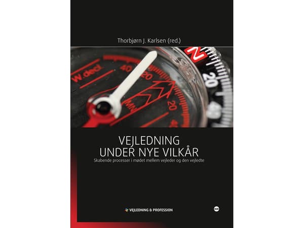 Vejledning under nye vilkår | Thorbjørn J. Karlsen (red.) | Kieli: Tanska
