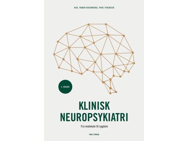 Kliininen neuropsykiatria - 3. painos | Raben Rosenberg ja Poul Videbech (toim.) | Kieli: Tanska