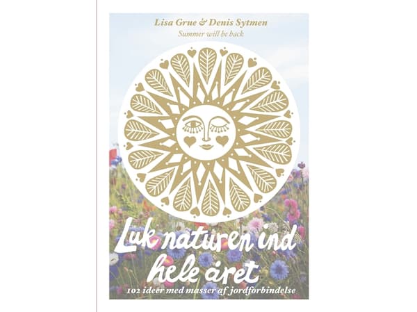 Luk naturen ind hele året | Lisa Grue;Denis Sytmen | Kieli: Tanska