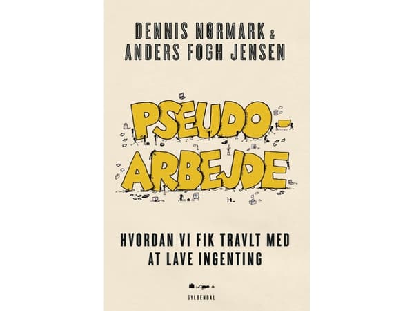 Pseudoarbejde | Dennis Nørmark;Anders Fogh Jensen | Kieli: Tanska