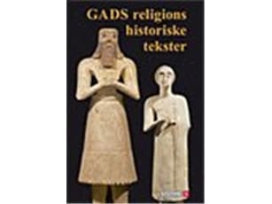 Gads religionshistoriske tekster | Bendt Alster &amp; Christian Lindtner | Kieli: Tanska