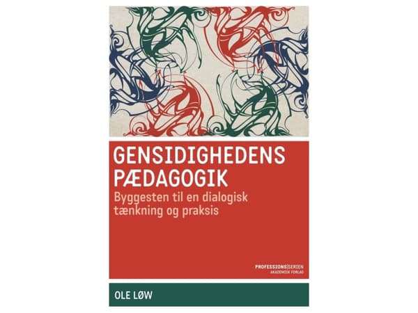 Vastavuoroisuuden pedagogiikka | Ole Løw | Kieli: Tanska