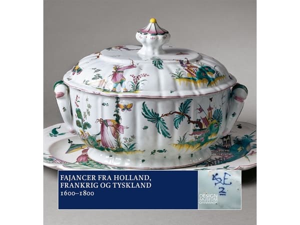 Fajancer fra Holland, Frankrig og Tyskland | Ulla Houkjær | Språk: Dansk