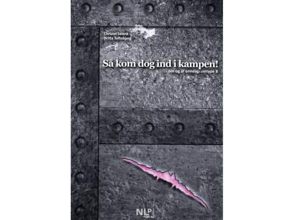 "Så kom dog ind i kampen!" | Christel Seierø ja Britta Toftebjerg | Kieli: Tanska