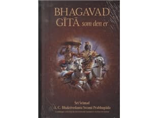 Bhagavad Gita som den er | A.C. Bhaktivedanta Swami Prabhupada A.C. Bhaktivedanta Swami Prabhupada | Kieli: Tanska