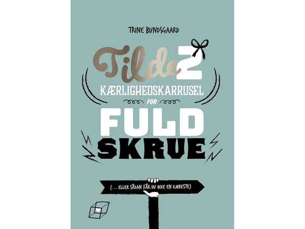 Tilde 2 - Kärlekskarusellen (... eller hur man inte får en flickvän) | Trine Bundsgaard | Språk: Danska