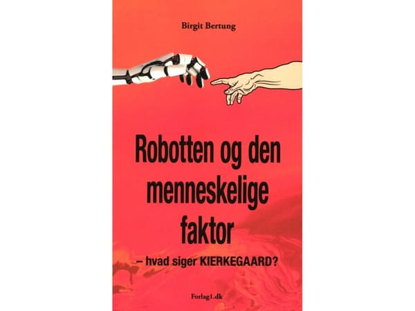 Robotti ja inhimillinen tekijä | Birgit Bertung | Kieli: Tanska