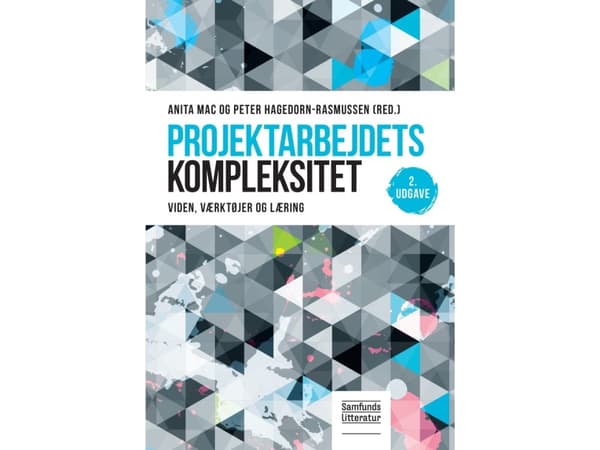 Projektityön monimutkaisuus | Anita Mac ja Peter Hagedorn-Rasmussen | Kieli: Tanska