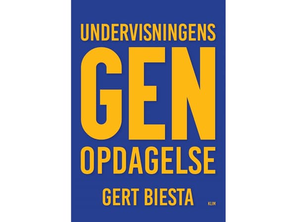 Undervisningens genopdagelse | Gert J.J.J. Biesta | Kieli: Tanska