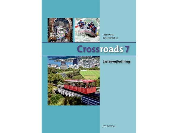Crossroads 7 Opettajan opas | Lisbeth Kodal;Catherine Watson | Kieli: Tanska