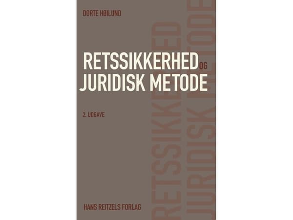 Retssikkerhed og juridisk metode | Dorte Høilund | Kieli: Tanska