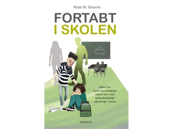 Fortabt i skolen | Ross W. Greene | Kieli: Tanska