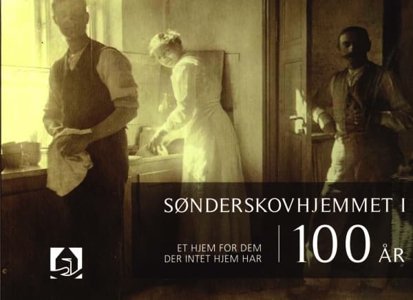 Sønderskovhjemmet i 100 år | Abelone Glahn | Språk: Danska