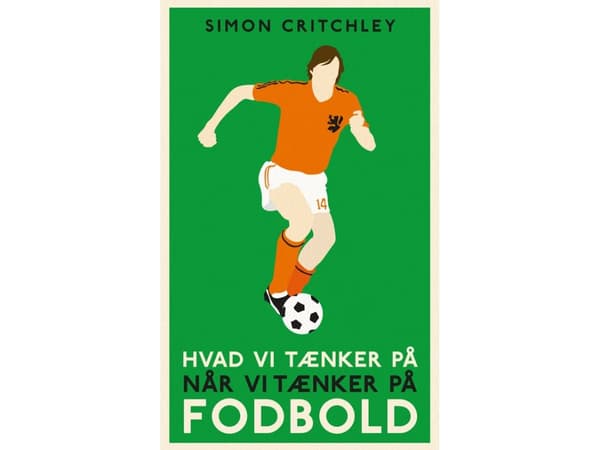 Vad vi tänker på när vi tänker på fotboll | Simon Critchley | Språk: Danska