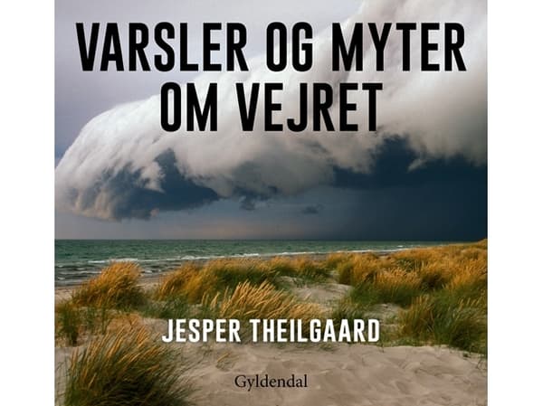 Varningar och myter om vädret | Jesper Theilgaard | Språk: Danska