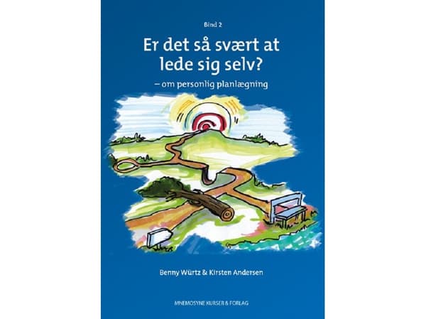 Er det så svært at lede sig selv? - om personlig planlægning, bind 2 | Benny Würtz og Kirsten Andersen | Språk: Danska