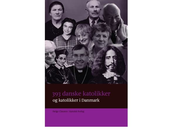 393 Tanskan katolilaiset ja katolilaiset Tanskassa | Helge Clausen | Kieli: Tanska