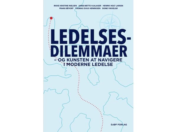 Ledelsesdilemmaer | Rikke Kristine Nielsen, Anne-Mette Hjalager, Henrik Holt Larsen, Frans Bévort, Thomas Duus Henriksen &amp; Signe Vikkelsø | Kieli