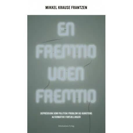 Tulevaisuus ilman tulevaisuutta | Mikkel Krause Frantzen | Kieli: Tanska