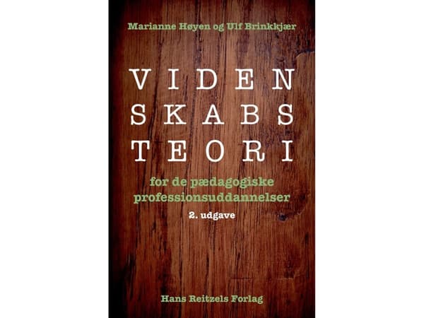 Videnskabsteori for de pædagogiske professionsuddannelser | Marianne Høyen;Ulf Brinkkjær | Kieli: Tanska