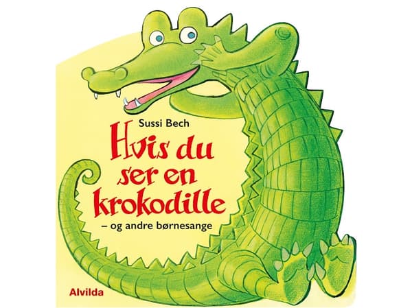Om du ser en krokodil - och andra barnsånger | Sussi Bech | Språk: Danska