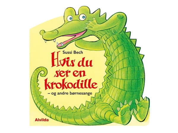 Om du ser en krokodil - och andra barnsånger | Sussi Bech | Språk: Danska