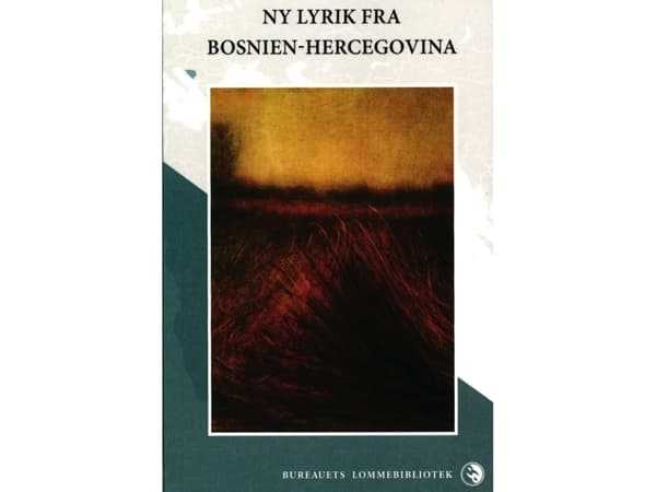 Uutta runoutta Bosnia ja Hertsegovinasta | Eri kirjoittajat | Kieli: Tanska