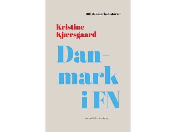 Danmark i FN | Kristine Kjærsgaard | Språk: Danska