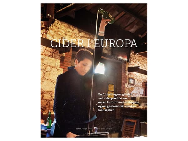 Cider i Europa | Jeppe Gents, teksti; Sara Hindkjær Gents, kuva | Kieli: Tanska