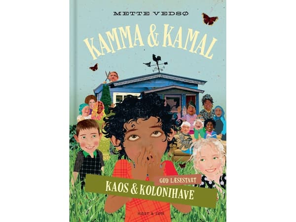 Kamma &amp; Kamal. Kaos og kolonihave | Mette Vedsø | Kieli: Tanska