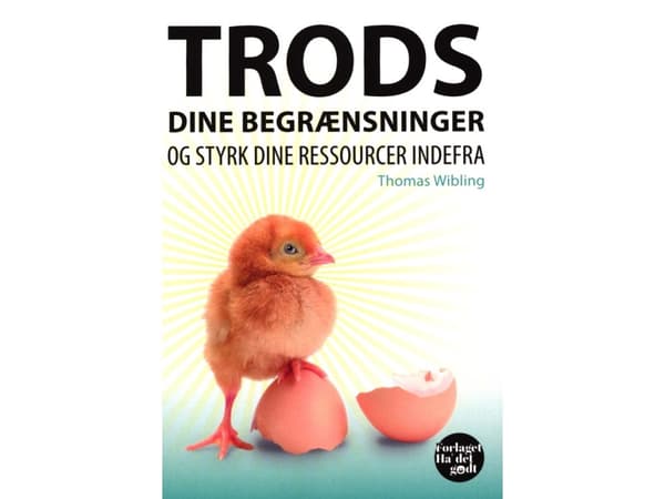 Trotsa dina begränsningar och stärk dina resurser inifrån | Thomas Wibling | Språk: Danska