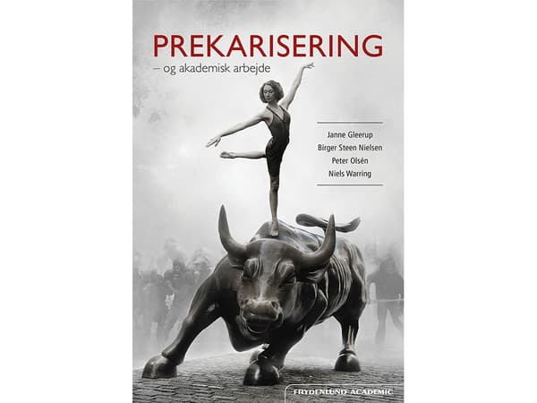 Precarisation | Janne Gleerup, Birger Steen Nielsen, Peter Olsén ja Niels Warring | Kieli: Tanska